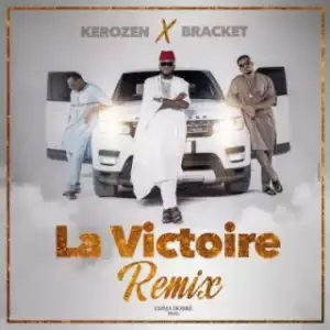 Kerozen - La Victoire Remix ft. Bracket